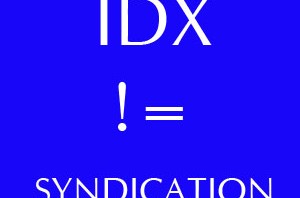 IDX is not Syndication