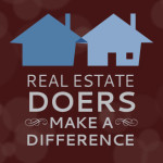 Real Estate Doers Make a Difference