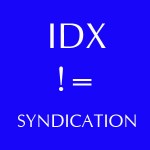 For Brokerage Profits, Syndication is an Inefficient Stepchild to IDX