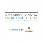 Giveback Homes + ReferralExchange = A Lot of Good Vibes