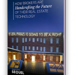 2018 Report: How Brokers Are Handcrafting the Future of Their Real Estate Technology