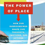 Mike’s Book Report: The Power of Place & House Thinking: Winifred Gallagher