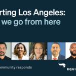 Supporting Los Angeles:  Where we go from here